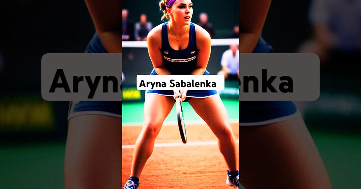 Aryna Sabalenka: Tennis Powerhouse on the Rise