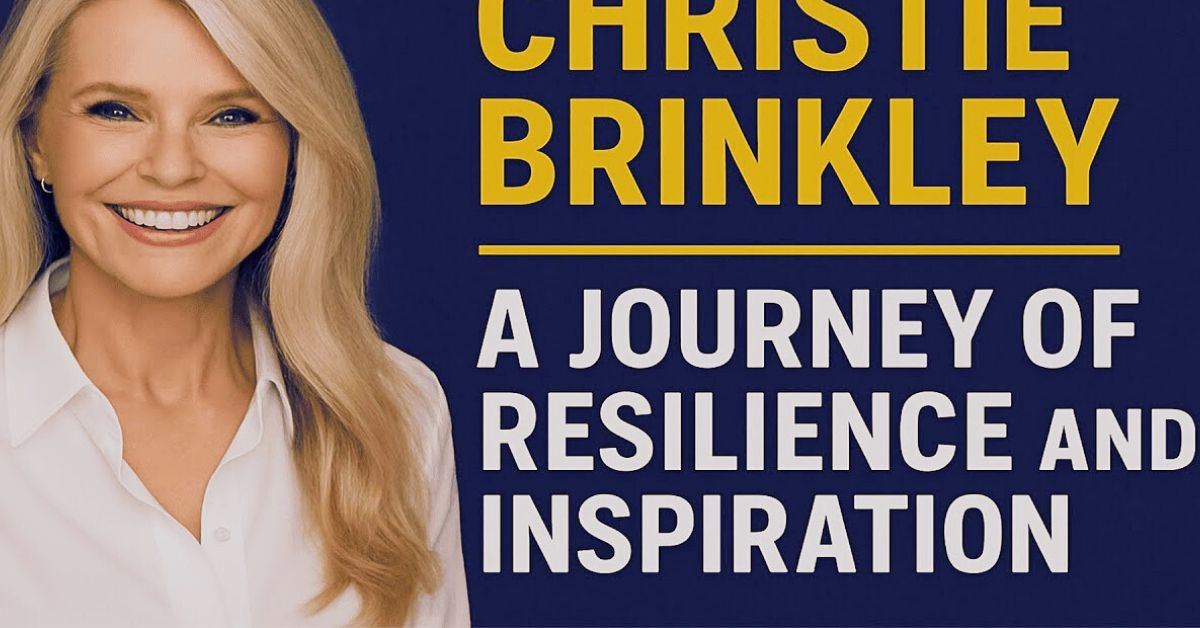 Christie Brinkley: Beauty and Resilience