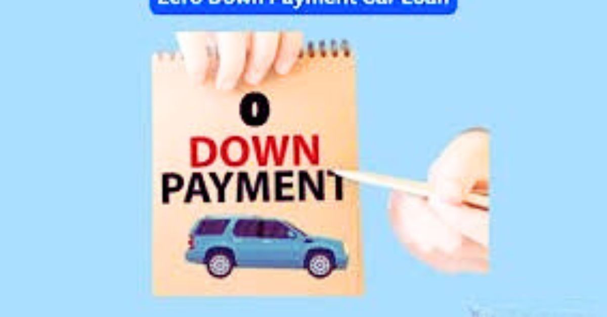 Zero Down Payment Car Loan: A Complete Guide