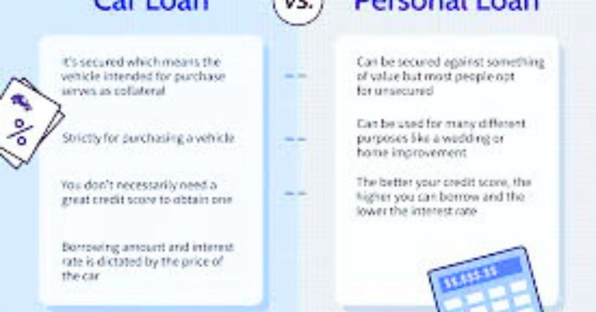 Car Loan vs Personal Loan: Which Is Right for You?